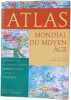 Petit Atlas Mondial du Moyen &Acirc;ge. Patrick Merienne