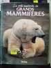 La petite encyclop&eacute;die des grands mammif&egrave;res. Olsen Penny