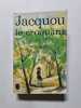 Jacquou le croquant eug&egrave;ne le roy. Eug&egrave;ne Le Roy
