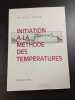 Initiation &agrave; la m&eacute;thode des temp&eacute;ratures. Docteur S. Geller