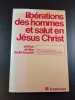 lib&eacute;rations des hommes et salut en J&eacute;sus Christ. 
