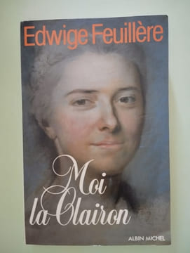Moi la clairon. Edwige Feuillère