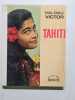 Tahiti. Paul-Emile Victor
