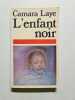 L'enfant Noir. Laye Camara
