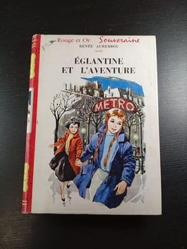 Églantine et l'aventure. Renée Aurembou
