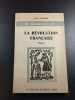 La R&eacute;volution fran&ccedil;aise. Jean Gaillard