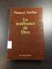 La souffrance de Dieu. Fran&ccedil;ois Varillon