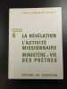 La R&eacute;v&eacute;lation L'Activit&eacute; Missionnaire Minist&egrave;re et Vie des Pr&ecirc;tres 4. 