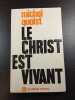 Le Christ est vivant. Michel Quoist