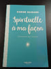 Spirituelle &agrave; ma fa&ccedil;on. Sabine Rainard