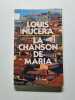 La chanson de maria. Louis Nucera