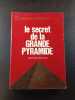 Le secret de la Grande Pyramide. 