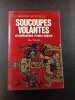 Soucoupes volantes et civilisations d'outre espace. Guy Tarade