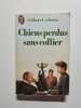 Chiens perdus sans collier. Gilbert Cesbron