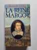 La reine Margot. Dumas Alexandre