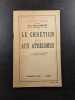 Le chr&eacute;tien face aux ath&eacute;ismes - VI - tragique mystere de l'amour de dieu. 