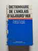 Dictionnaire de l'anglais d'aujourd'hui. Denis Girard