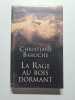 La Rage au Bois Dormant. Christiane Baroche