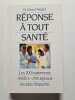 R&eacute;ponse &agrave; tout sant&eacute;. Dr. G&eacute;rard M&eacute;gret