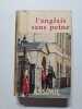 L'anglais sans peine. 