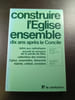 Construire l'Eglise ensemble. 