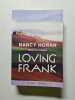 Loving Frank. Nancy Horan  Virginie Buhl