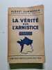 La V&eacute;rit&eacute; sur l'Armistice. Albert Kammerer