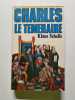 Charles le Temeraire. Klaus Schelle