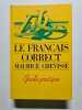 Le Francais Correct. Maurice Grevisse