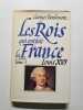 Les Rois qui ont fait la France. Georges Bordonove