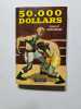 50.000 dollars. Ernest Hemingway