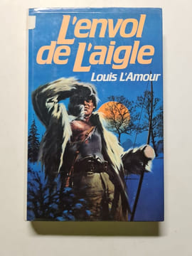 L'envol De L'aigle. Louis L'Amour Fabienne Duvigneau