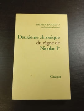 Deuxième chronique du règne de Nicolas Ier. Patrick Rambaud