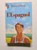 L'Espagnol. Clavel Bernard