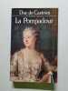 La Pompadour. Castries Duc Ren&eacute; de