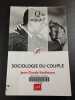 SOCIOLOGIE DU COUPLE (6ED) QSJ 2787. Kaufmann Jean-Claude