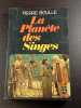 La Plan&egrave;te des Singes. Pierre Boulle