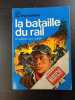 La bataille du rail. R. Clement et C. Audry