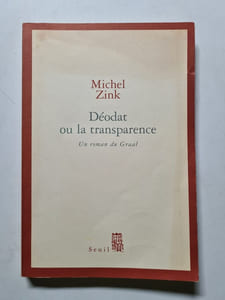 Déodat ou la Transparence. Un roman du Graal