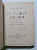 Le secret du Sud. Colonel Pierre Weiss