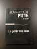Le g&eacute;nie des lieux. Jean-Robert Pitte