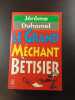 Le Grand M&eacute;chant B&eacute;tisier. J&eacute;r&ocirc;me Duhamel