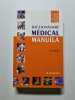 Dictionnaire m&eacute;dical Manuila. Nicoulin Monique