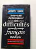 Nouveau dictionnaire des difficult&eacute;s du fran&ccedil;ais moderne - 1987. Joseph Hanse