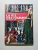 VIE DES FEMMES AU MOYEN AGE. Sophie CASSAGNES-BROUQUET