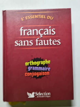 L'essentiel du français sans fautes: Orthographe grammaire conjugaison. Delangle Christine Garnier Catherine Herlin Richard Lecoeur Valérie ...
