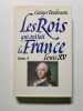 Les Rois qui ont fait la France. Georges Bordonove
