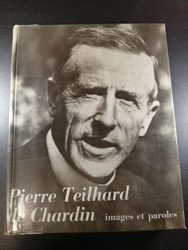 Pierre teilhard de chardin images et paroles. images et paroles