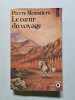 Le cœur du voyage - 1981. Pierre Moustiers