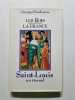 Saint-Louis roi &eacute;ternel - 1984. Georges Bordonove